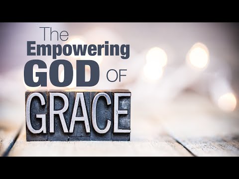 Featured image for “The Empowering God of Grace (Audio)”